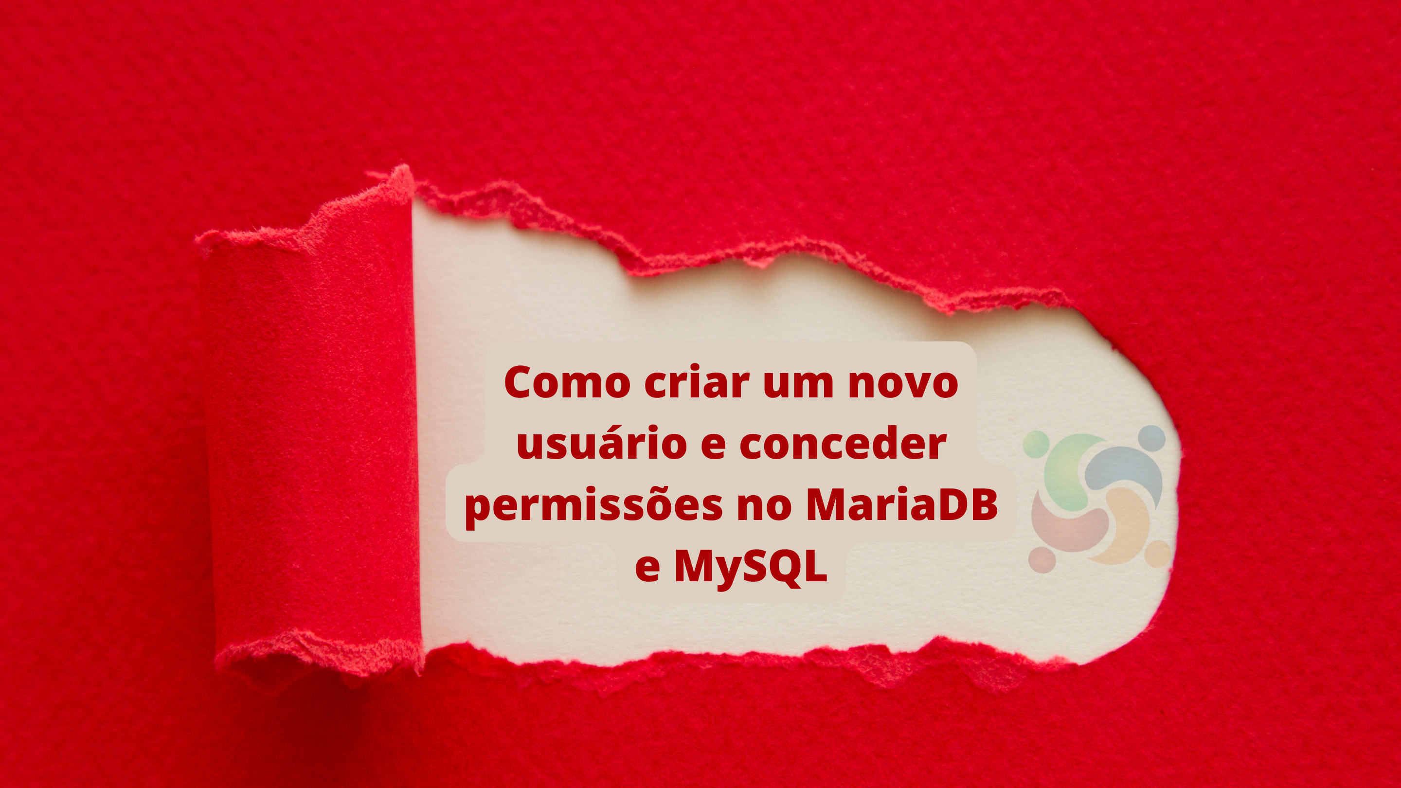 como-criar-um-novo-usuario-e-conceder-permissoes-no-mariadb-e-mysql