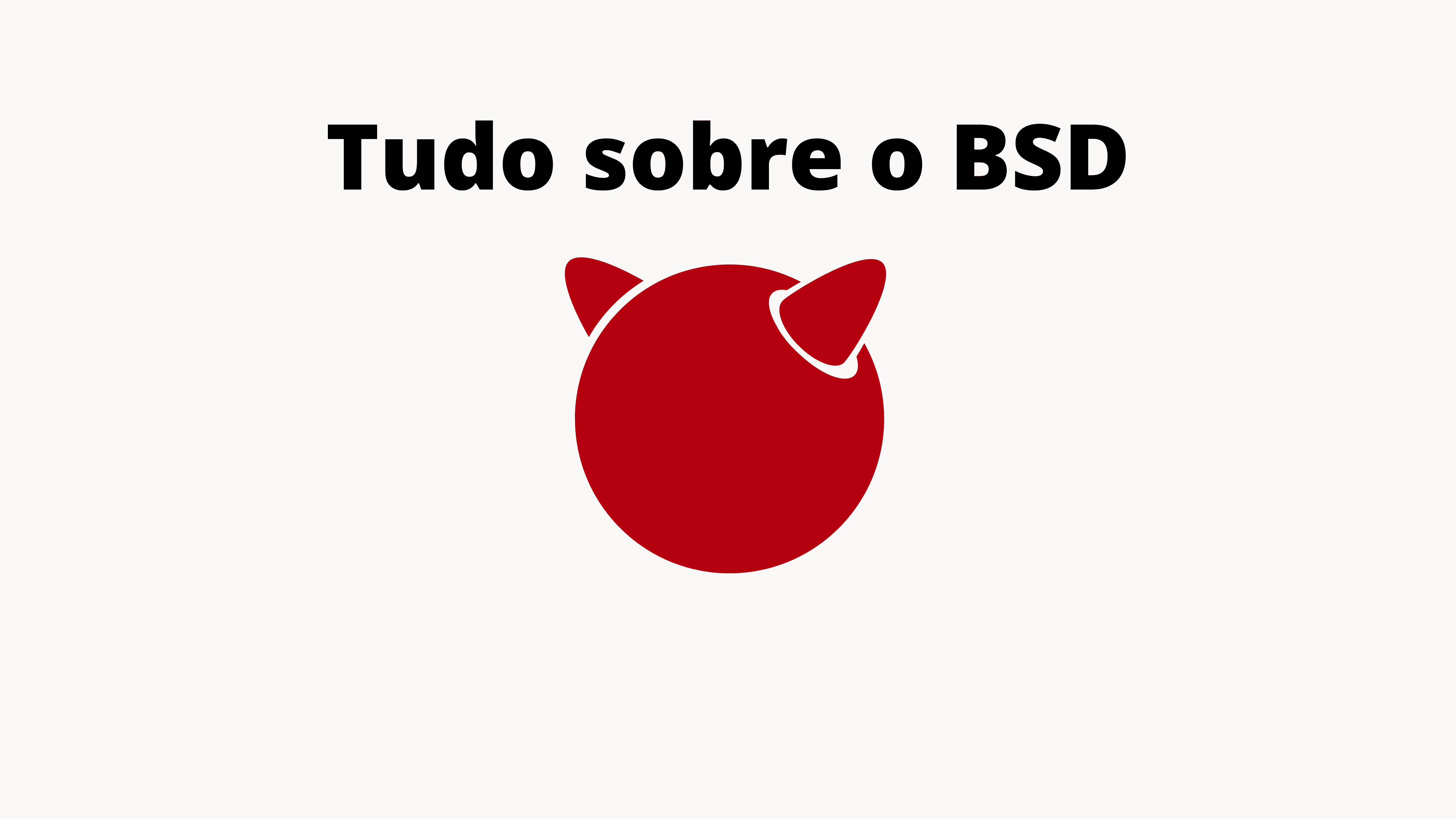 o-que-e-bsd-introducao-ao-bsd-parte-1