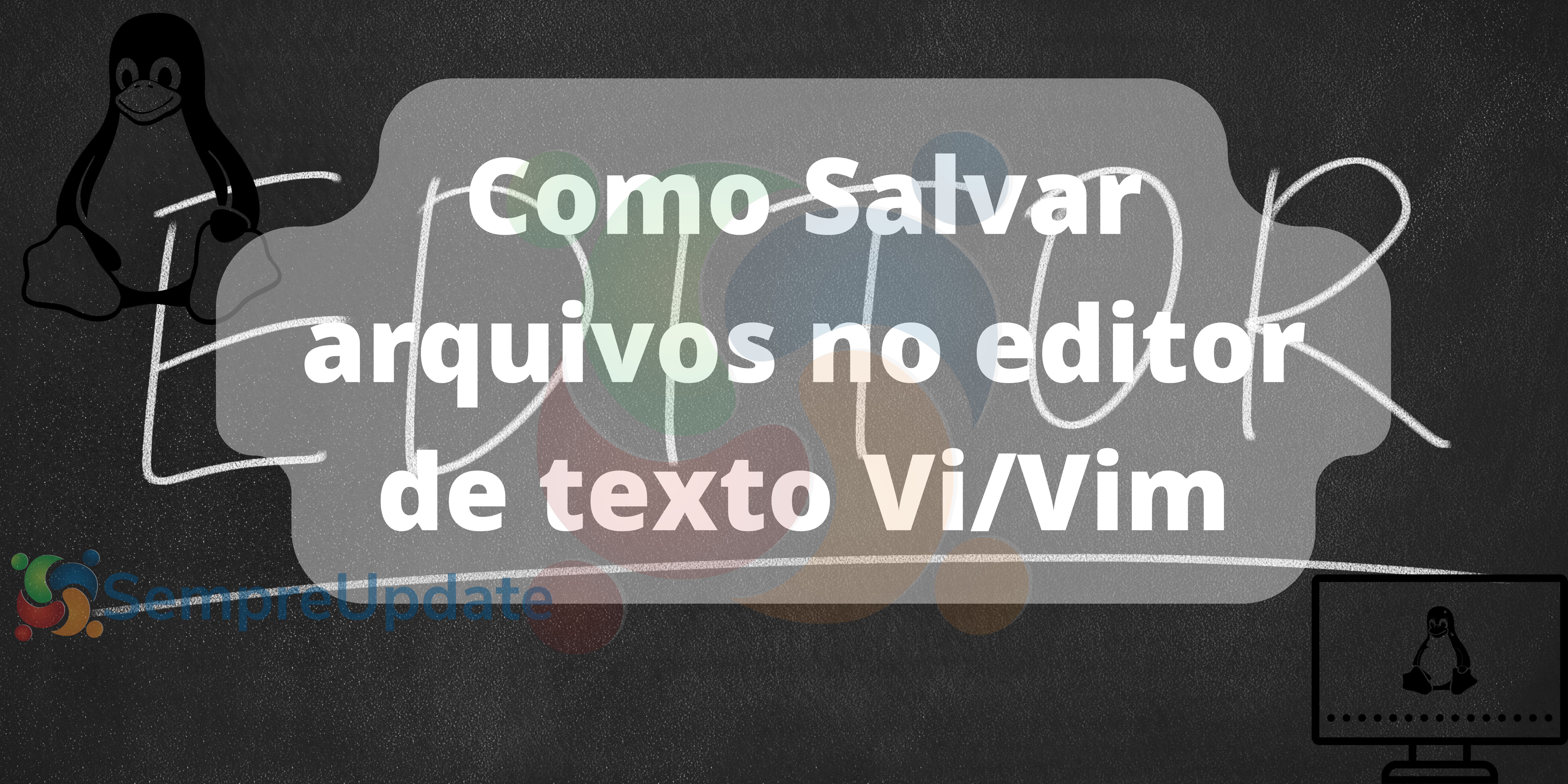 Como Salvar arquivos no editor de texto Vi/Vim