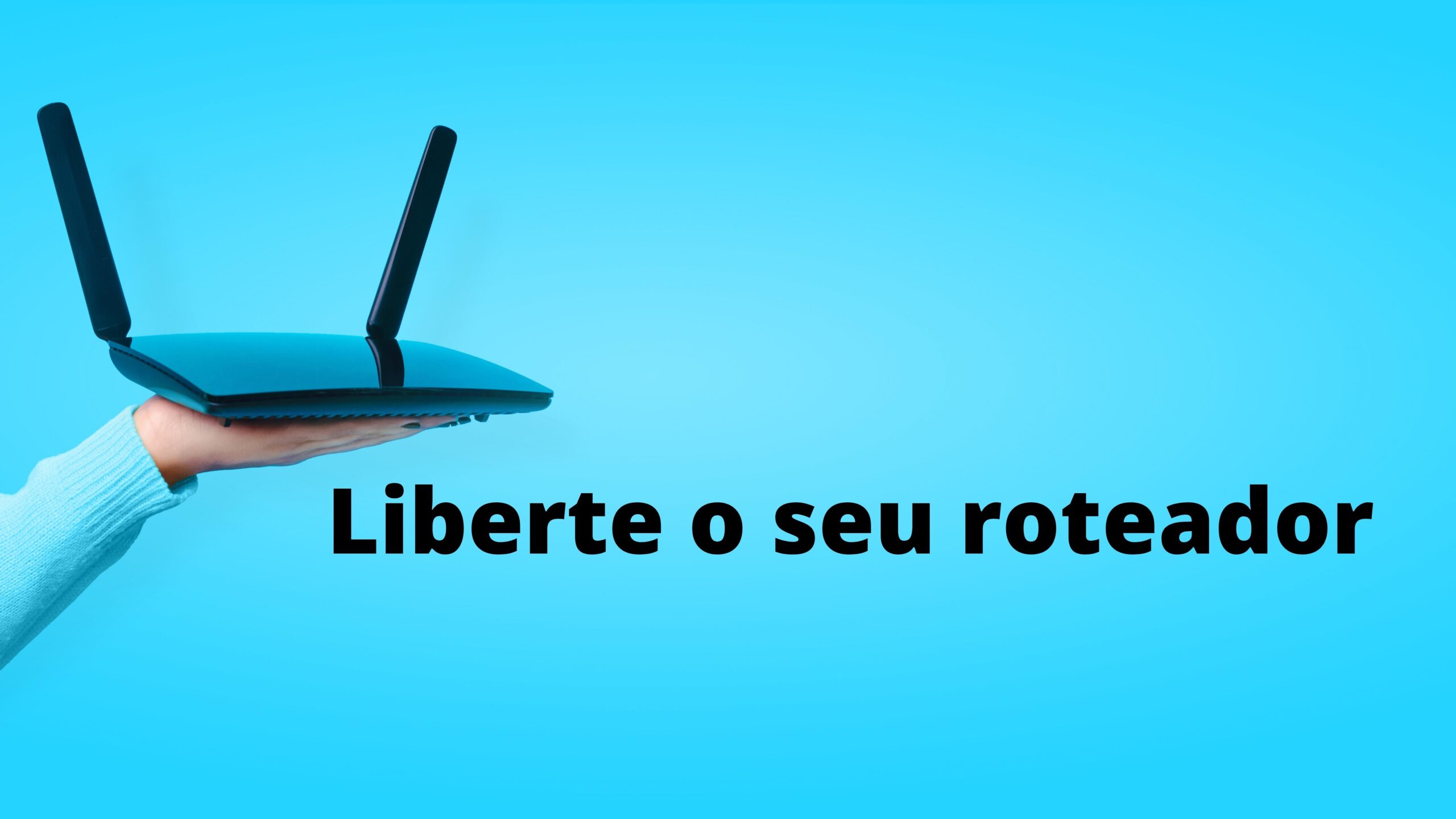 liberte-seu-roteador-com-sistemas-wrt