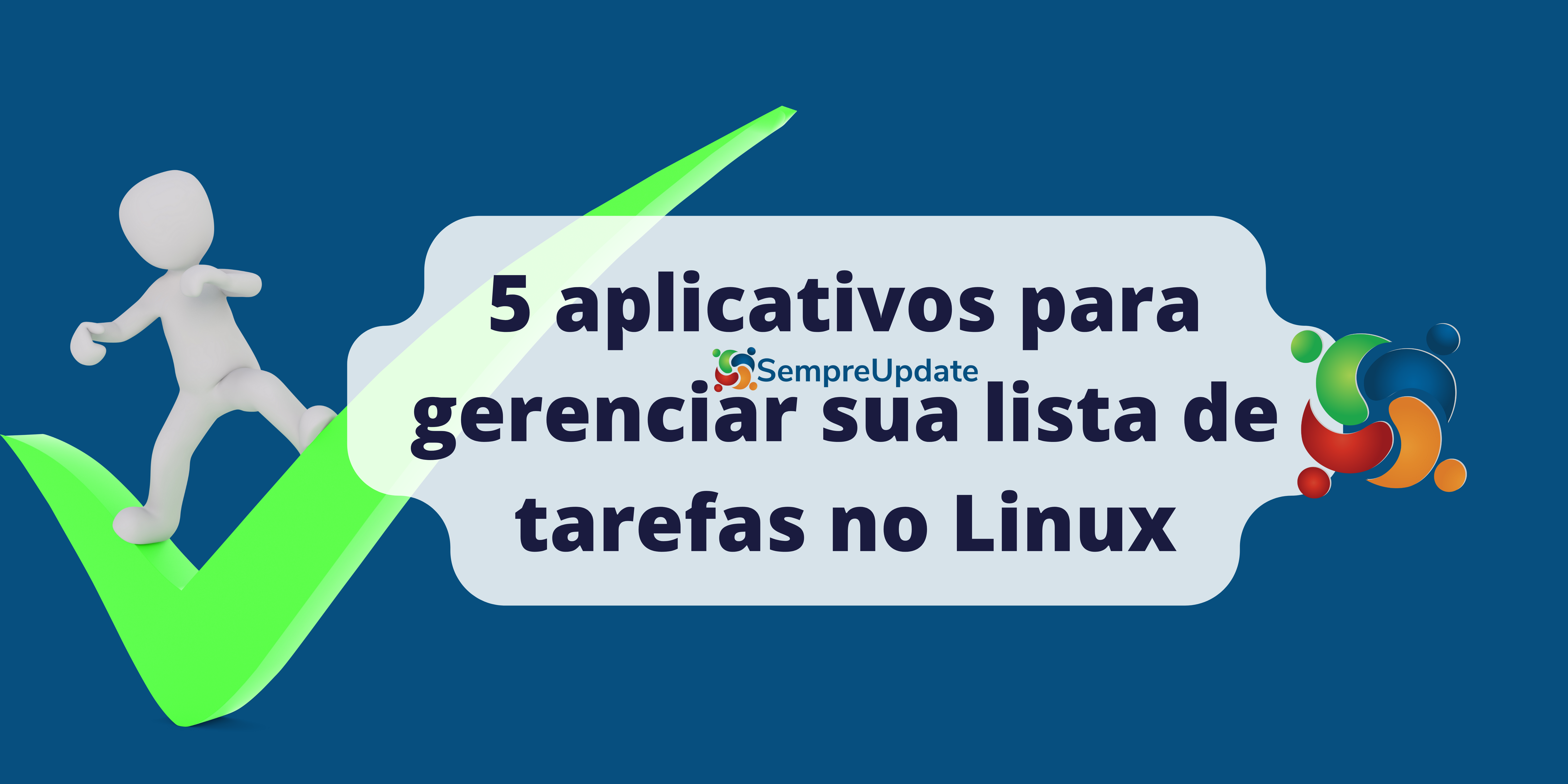 5 aplicativos para gerenciar sua lista de tarefas no Linux