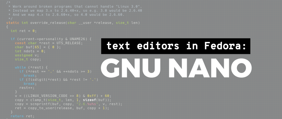 Fedora vai tornar o Nano o editor de texto padrão do terminal