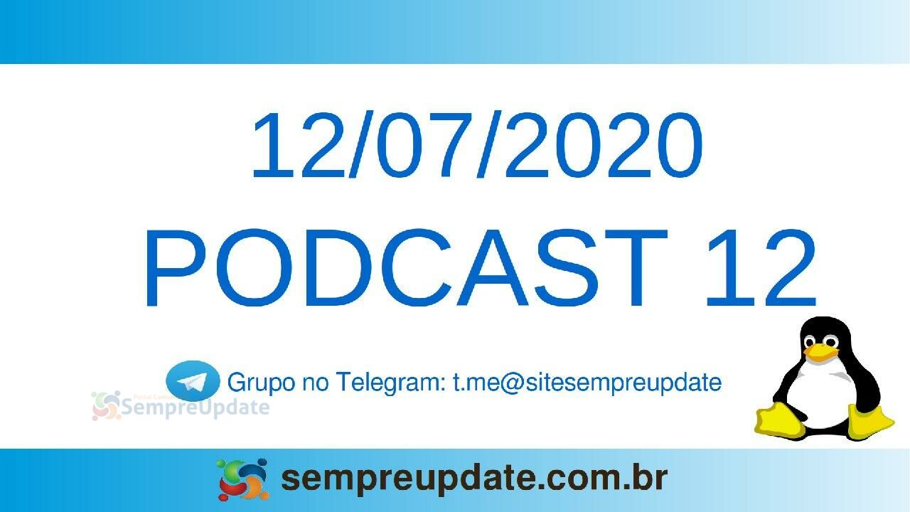 Podcast 12: versão paga do LibreOffice e falhas de segurança marcaram a semana