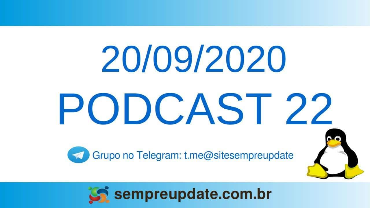 Podcast 22: GNOME vai lançar versão 40 do ambiente