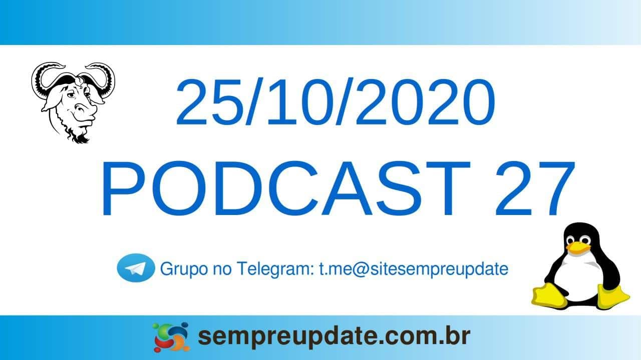 Podcast 27: Ubuntu 20.10 e o navegador Microsoft Edge para Linux marcam a semana
