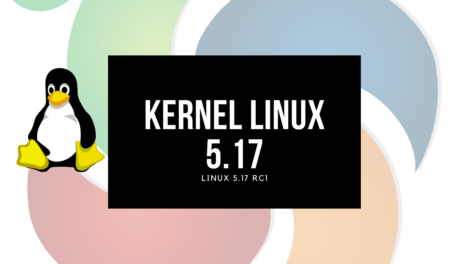 Kernel Linux 5.17-rc4 lançado e ganha apelido de "Superb Owl"