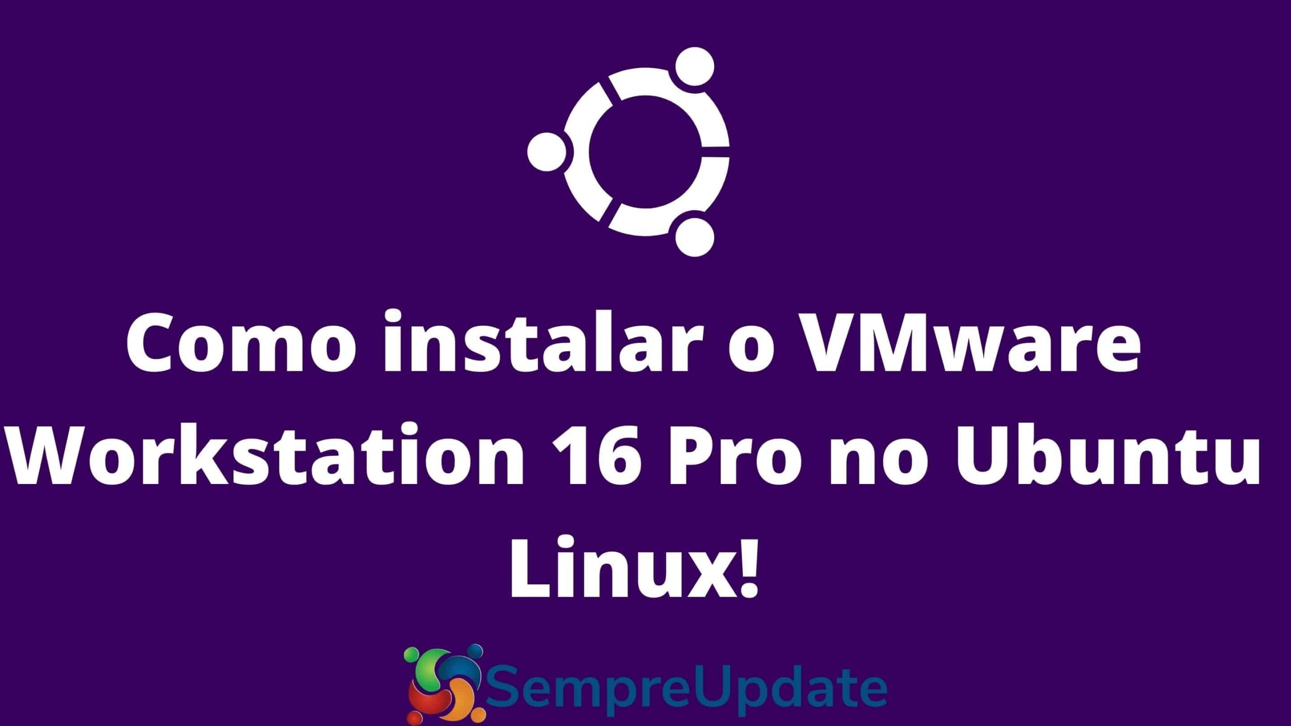 como-instalar-o-vmware-workstation-16-pro-no-ubuntu-linux