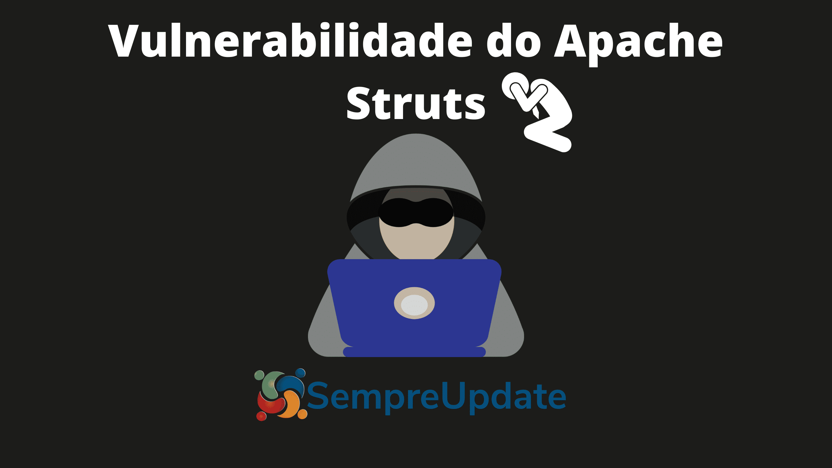 vulnerabilidade-do-apache-struts-ainda-e-explorada-em-2022