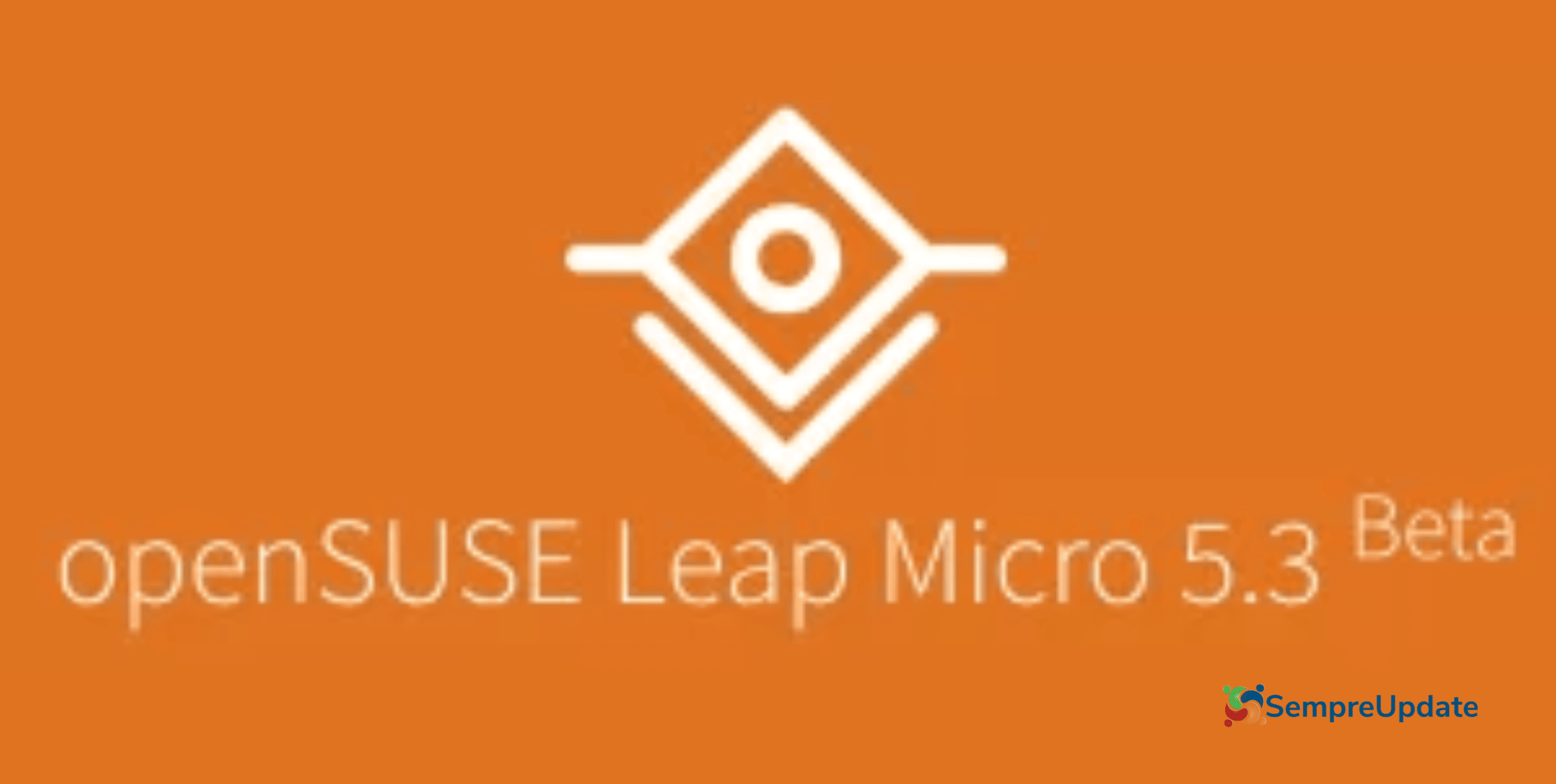 openSUSE Leap Micro 5.5 lançado para ambientes leves e contêineres