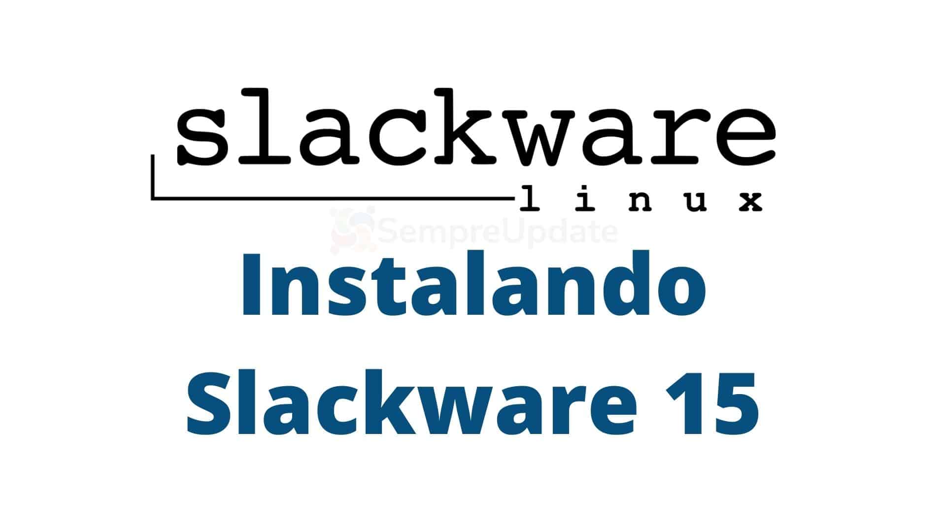 guia-completo-para-instalar-slackware-15-em-2022