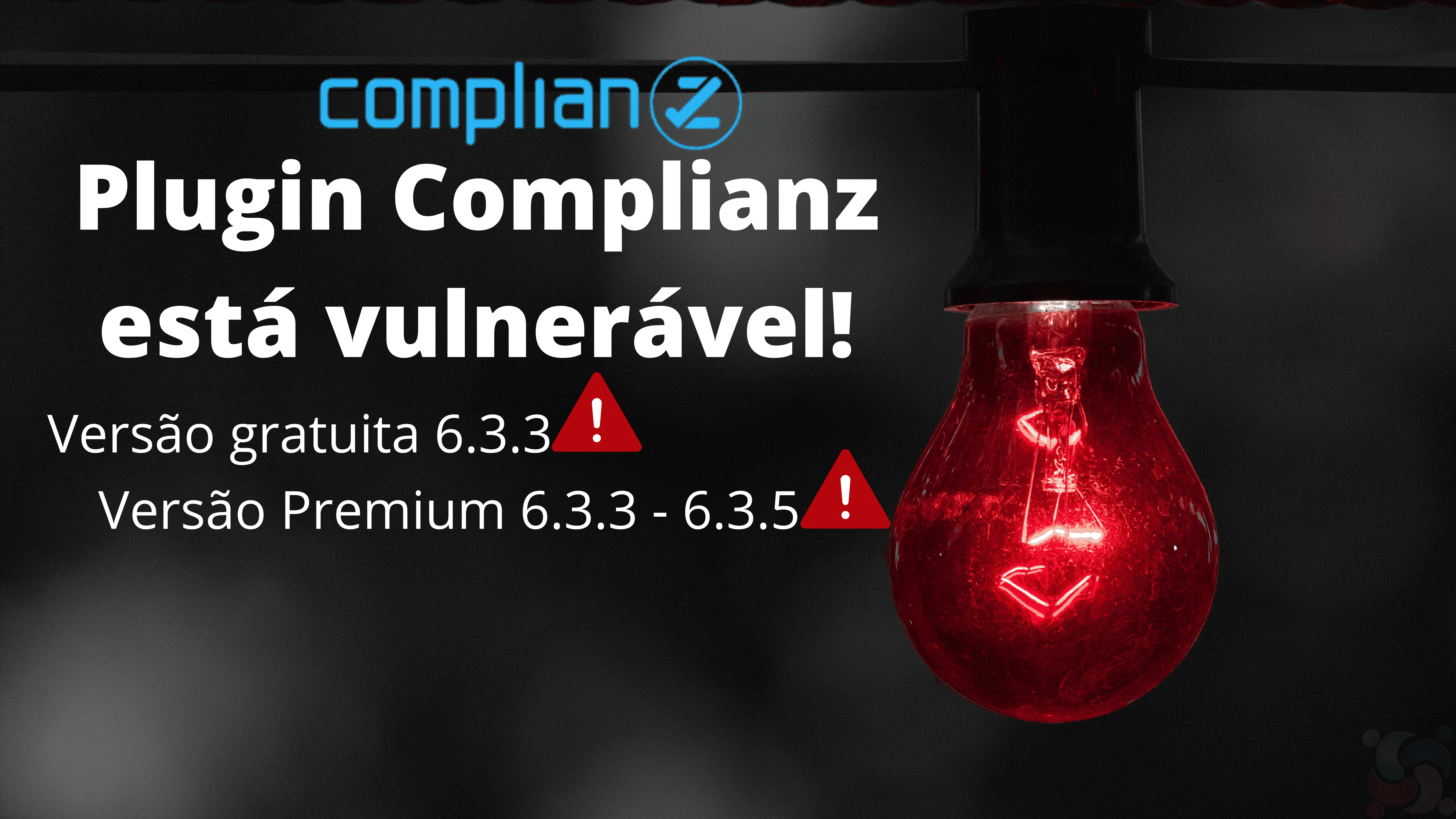 plugin-wordpress-complianz-esta-vulneravel-atualize-agora
