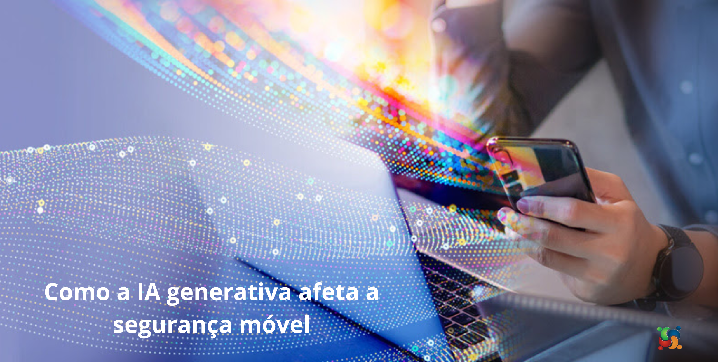 Como a IA generativa afeta a segurança móvel