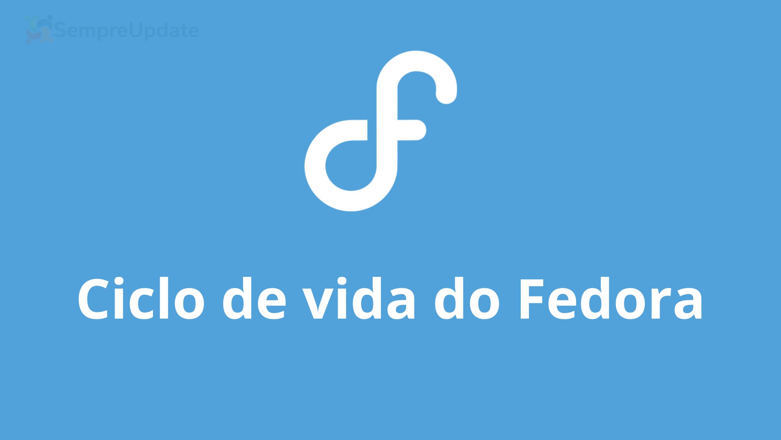 Ciclo de vida do Fedora: saiba quando o suporte da sua versão do Fedora vai terminar
