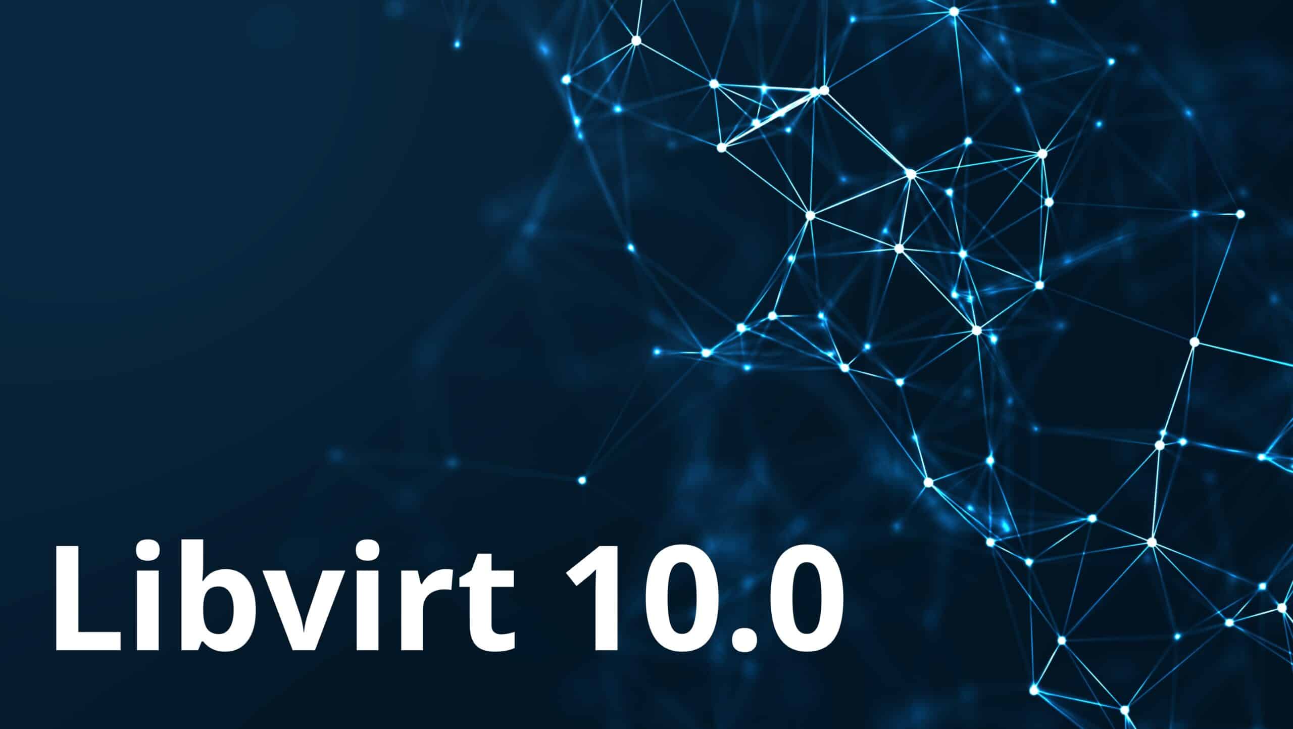 Libvirt 10.0
