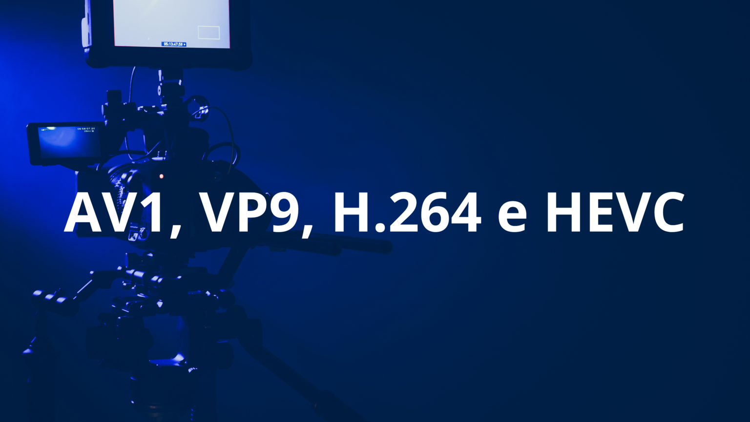 Entenda os principais codecs de vídeo: AV1, VP9, H.264 e HEVC 1 AV1, VP9, H.264 e HEVC