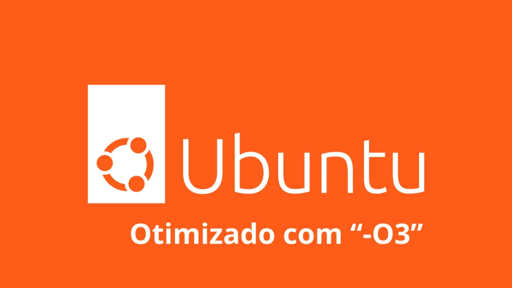 Descobrindo a Otimização do Ubuntu com o Compilador “-O3”: Uma Nova Era para o Linux