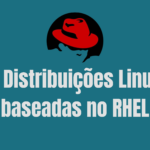 distribuicoes-baseadas-red-hat-principais-alternativas