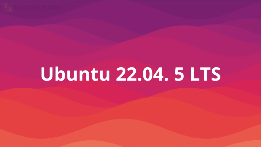 Imagem com o fundo laranja, roxo e amarelo com a logo do Ubuntu 22.04.5 LTS indicando o lançamento de uma nova versão do Ubuntu