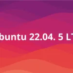 Imagem com o fundo laranja, roxo e amarelo com a logo do Ubuntu 22.04.5 LTS indicando o lançamento de uma nova versão do Ubuntu