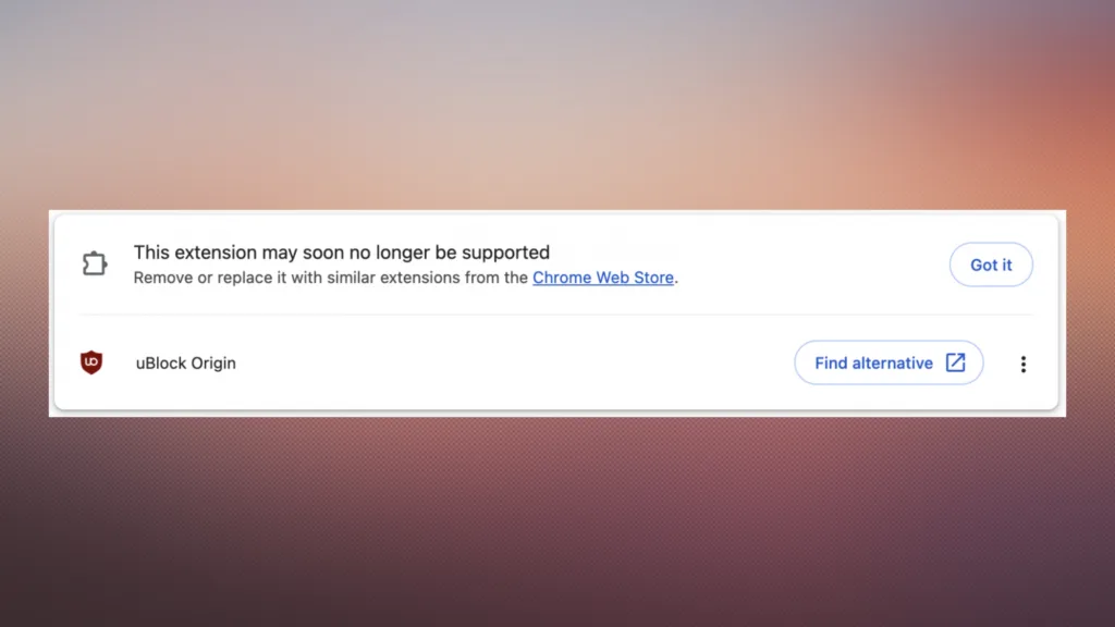Aviso do Google Chrome informando que a extensão uBlock Origin pode não ser mais suportada em breve, com botões para encontrar alternativas ou reconhecer o alerta