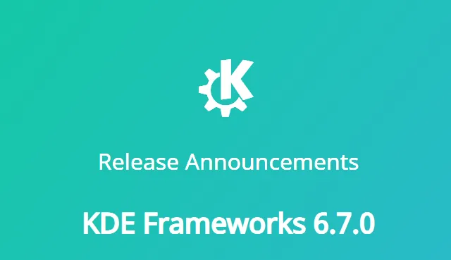 KDE-Ships-Frameworks-6-7-0-KDE-Community