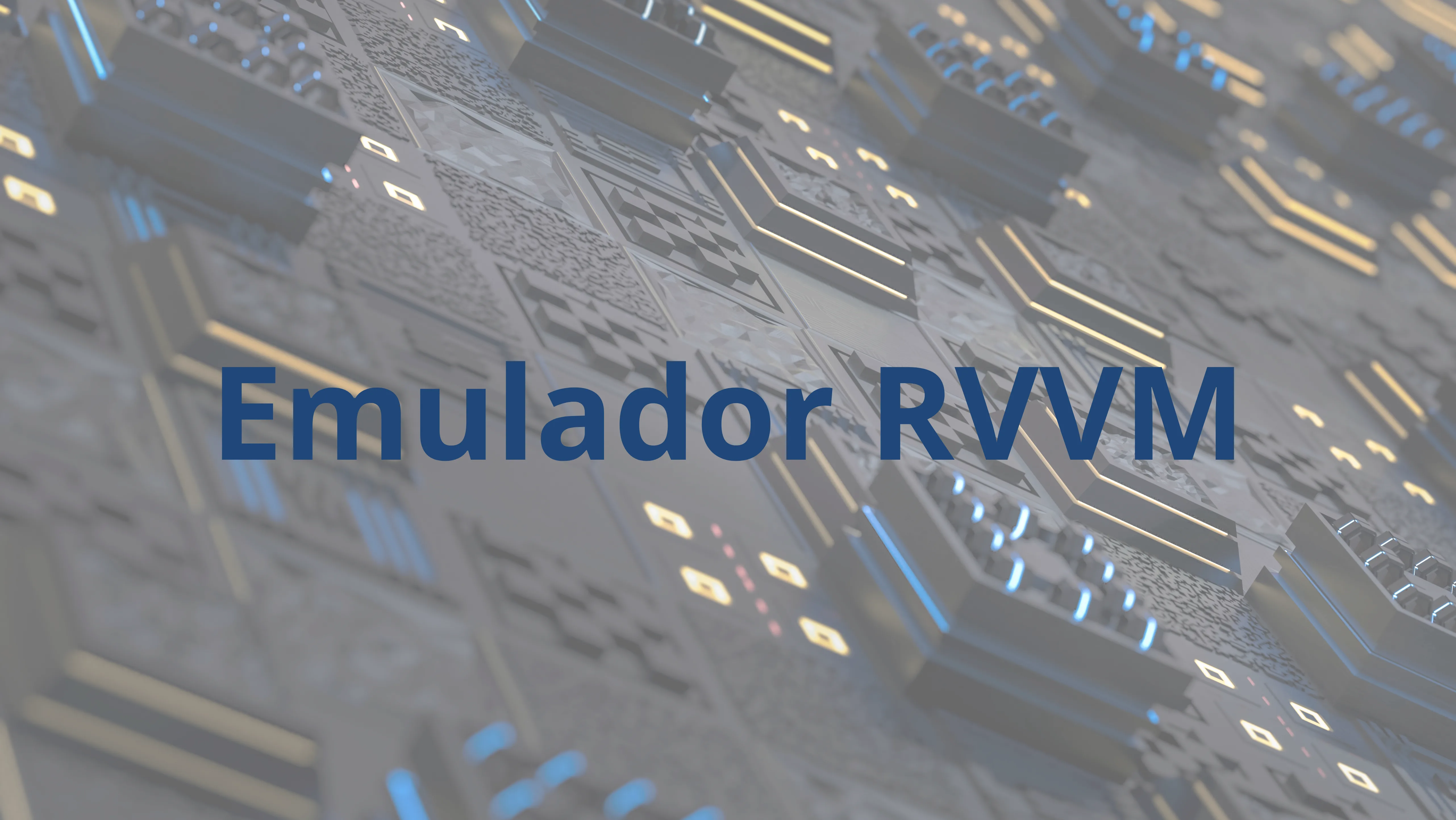 Representação gráfica estilizada de circuitos eletrônicos com destaque para o texto centralizado "Emulador RVVM", simbolizando tecnologia e arquitetura computacional avançada.