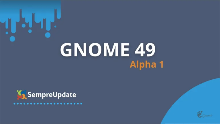 Novos recursos visuais e gráficos do GNOME 49 Alpha 1 em execução no Wayland