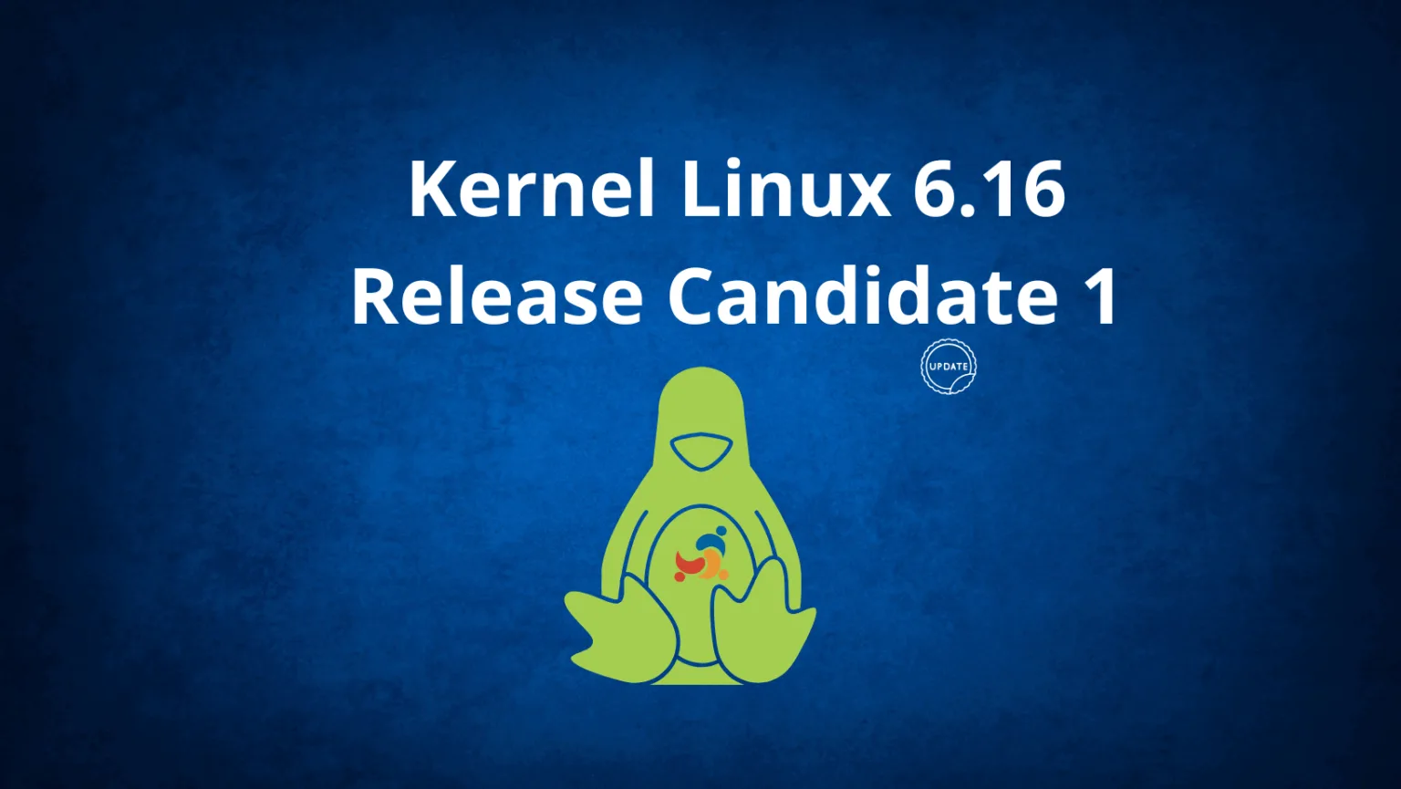 lançamento do kernel linux 6.16-rc1 em imagem institucional com fundo azul