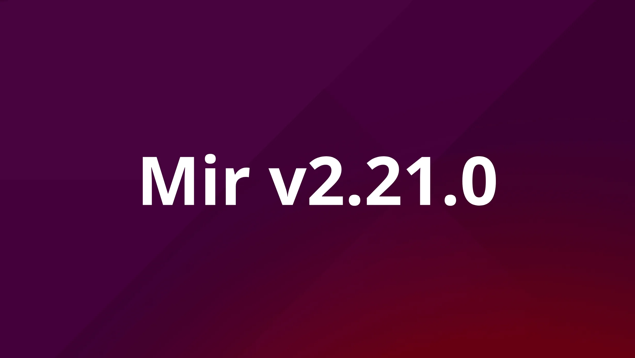 Imagem promocional destacando a nova versão do display server Mir v2.21.0