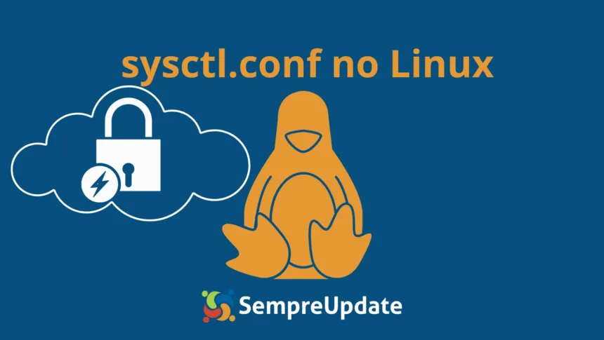 Ilustração do Tux com foco em segurança e desempenho configurados via sysctl.conf no Linux