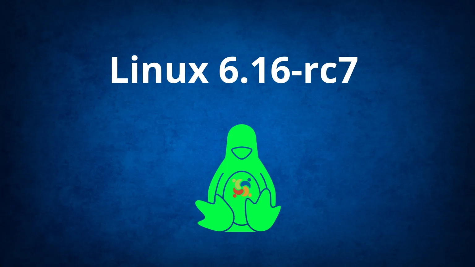 Imagem com fundo azul destacando o texto "Linux 6.16-rc7" e o mascote Tux estilizado, representando o anúncio da nova versão do Kernel Linux.