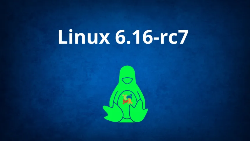 Imagem com fundo azul destacando o texto "Linux 6.16-rc7" e o mascote Tux estilizado, representando o anúncio da nova versão do Kernel Linux.