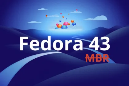 Fedora 43 encerrará suporte a UEFI em discos MBR e exigirá GPT