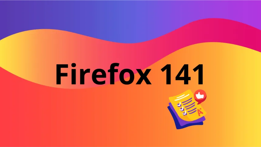 Firefox 141 Beta com novas APIs, melhorias de privacidade e recursos para desenvolvedores web