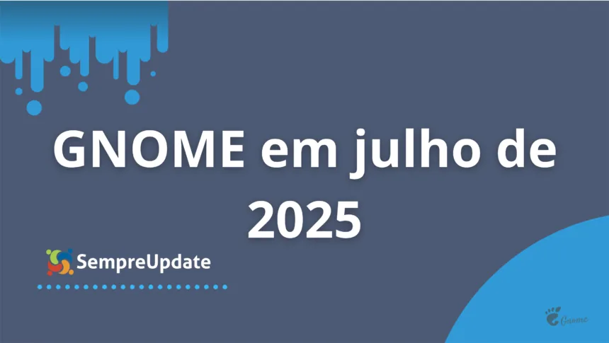 GNOME em julho de 2025: Papers padrão, Glycin revoluciona imagens e LLMs chegam ao desktop