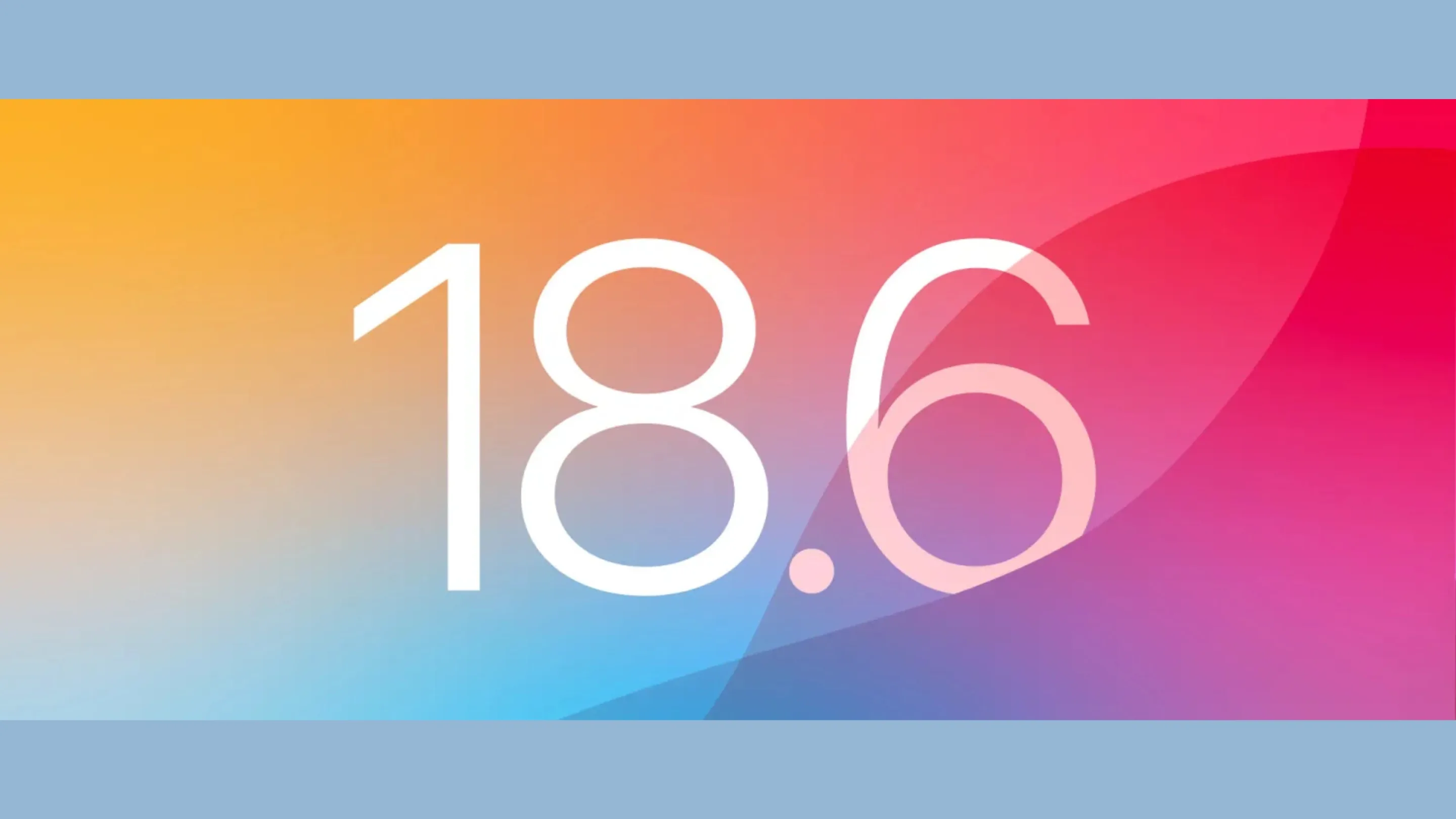 iOS 18.6