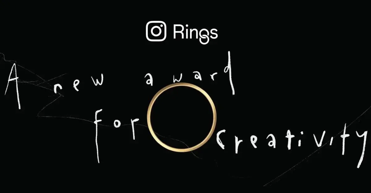 Instagram Rings: Novo prêmio para criadores e criatividade inovadora