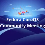 fedora-coreos-butane-ignition-fusao-roadmap-f43